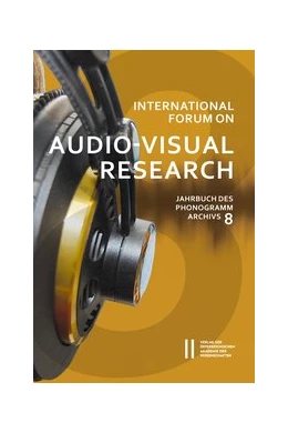 Abbildung von Kowar | International Forum on Audio-Visual Research Jahrbuch des Phonogrammarchivs 8 | 1. Auflage | 2018 | 8 | beck-shop.de