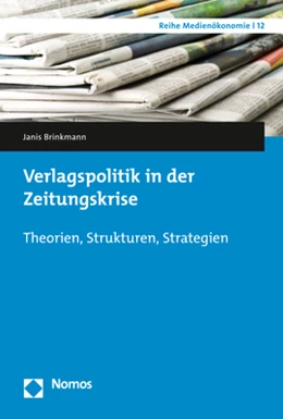 Abbildung von Brinkmann | Verlagspolitik in der Zeitungskrise | 1. Auflage | 2018 | 12 | beck-shop.de