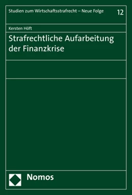 Abbildung von Höft | Strafrechtliche Aufarbeitung der Finanzkrise | 1. Auflage | 2018 | 12 | beck-shop.de