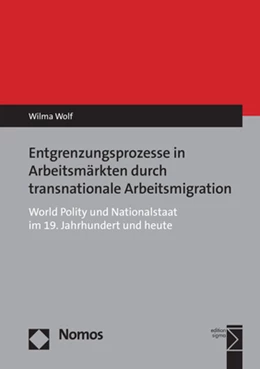 Abbildung von Wolf | Entgrenzungsprozesse in Arbeitsmärkten durch transnationale Arbeitsmigration | 1. Auflage | 2018 | beck-shop.de