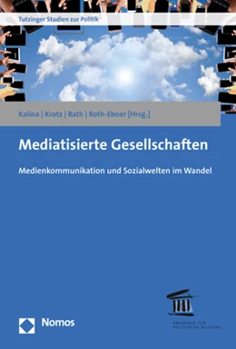 Abbildung von Kalina / Krotz | Mediatisierte Gesellschaften | 1. Auflage | 2018 | 12 | beck-shop.de