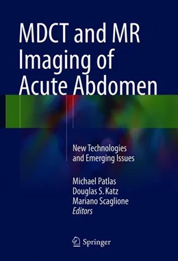 Abbildung von Patlas / Katz | MDCT and MR Imaging of Acute Abdomen | 1. Auflage | 2018 | beck-shop.de
