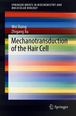 Abbildung von Xiong / Xu | Mechanotransduction of the Hair Cell | 1. Auflage | 2018 | beck-shop.de