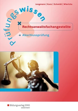 Abbildung von Jungmann / Kunz | Prüfungswissen Rechtsanwaltsfachangestellte. Abschlussprüfung: Arbeitsbuch | 1. Auflage | 2018 | beck-shop.de