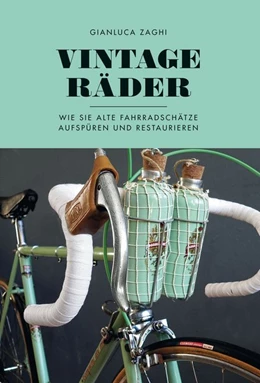 Abbildung von Zaghi | Vintage-Räder | 1. Auflage | 2018 | beck-shop.de