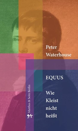 Abbildung von Waterhouse | Equus. Wie Kleist nicht heißt | 1. Auflage | 2018 | beck-shop.de