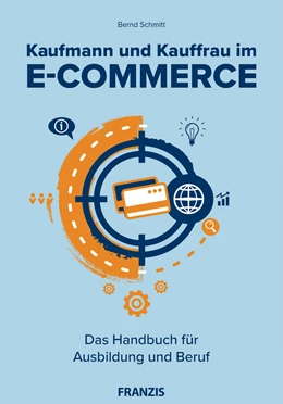 Abbildung von Schmitt | Kaufmann und Kauffrau im E-Commerce | 1. Auflage | 2018 | beck-shop.de