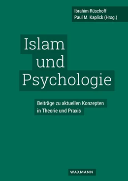 Abbildung von Rüschoff / Kaplick | Islam und Psychologie | 1. Auflage | 2018 | beck-shop.de