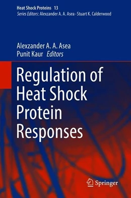 Abbildung von Asea / Kaur | Regulation of Heat Shock Protein Responses | 1. Auflage | 2018 | beck-shop.de