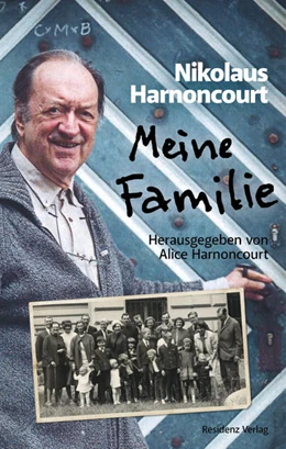 Abbildung von Harnoncourt | Meine Familie | 1. Auflage | 2018 | beck-shop.de