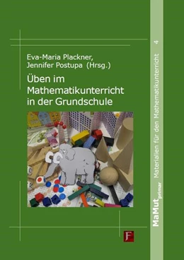 Abbildung von Plackner / Postupa | Üben im Mathematikunterricht in der Grundschule | 1. Auflage | 2018 | beck-shop.de