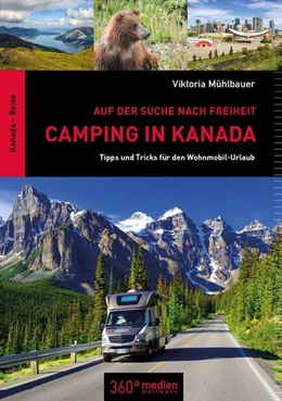 Abbildung von Mühlbauer | Camping in Kanada: Auf der Suche nach Freiheit | 1. Auflage | 2018 | beck-shop.de