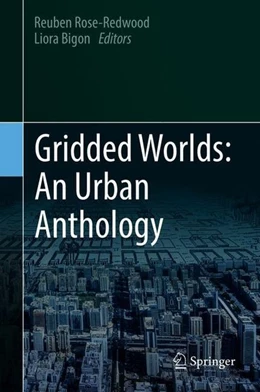 Abbildung von Rose-Redwood / Bigon | Gridded Worlds: An Urban Anthology | 1. Auflage | 2018 | beck-shop.de