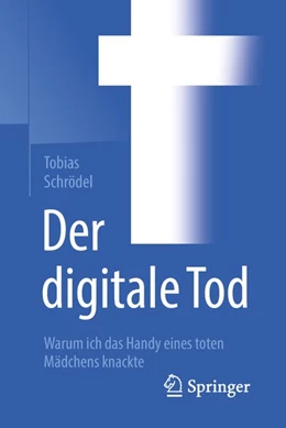 Abbildung von Schrödel | Der digitale Tod | 1. Auflage | 2018 | beck-shop.de