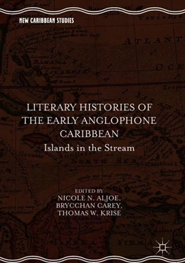 Abbildung von Aljoe / Carey | Literary Histories of the Early Anglophone Caribbean | 1. Auflage | 2018 | beck-shop.de