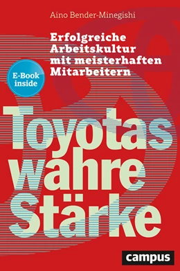 Abbildung von Bender-Minegishi | Toyotas wahre Stärke | 1. Auflage | 2018 | beck-shop.de
