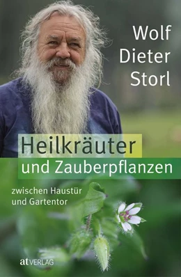 Abbildung von Storl | Heilkräuter und Zauberpflanzen zwischen Haustür und Gartentor | 1. Auflage | 2018 | beck-shop.de