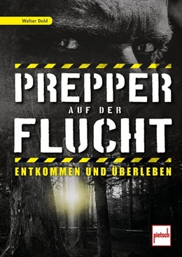 Abbildung von Dold | Prepper auf der Flucht | 1. Auflage | 2018 | beck-shop.de