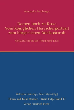 Abbildung von Demberger | Damen hoch zu Ross: Vom königlichen Herrscherportrait zum bürgerlichen Adelsportrait | 1. Auflage | 2018 | beck-shop.de