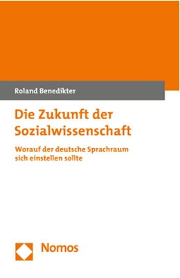 Abbildung von Benedikter | Die Zukunft der Sozialwissenschaft | 1. Auflage | 2024 | beck-shop.de