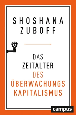 Abbildung von Zuboff | Das Zeitalter des Überwachungskapitalismus | 1. Auflage | 2018 | beck-shop.de