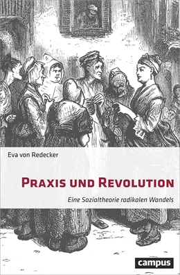 Abbildung von Redecker | Praxis und Revolution | 1. Auflage | 2018 | beck-shop.de