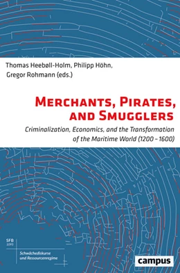 Abbildung von Höhn / Rohmann | Merchants, Pirates, and Smugglers | 1. Auflage | 2019 | beck-shop.de