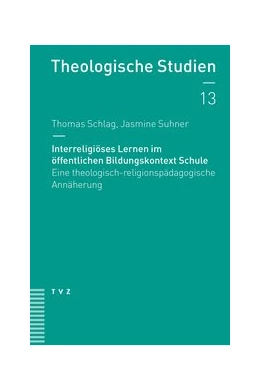 Abbildung von Schlag / Suhner | Interreligiöses Lernen im öffentlichen Bildungskontext Schule | 1. Auflage | 2018 | beck-shop.de