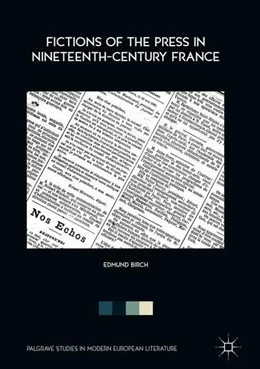 Abbildung von Birch | Fictions of the Press in Nineteenth-Century France | 1. Auflage | 2018 | beck-shop.de