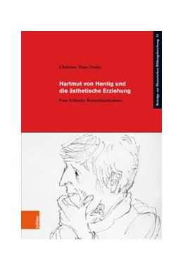 Abbildung von Zenke | Hartmut von Hentig und die ästhetische Erziehung | 1. Auflage | 2018 | beck-shop.de