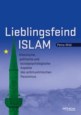 Abbildung von Wild | Lieblingsfeind Islam | 1. Auflage | 2018 | beck-shop.de