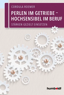 Abbildung von Perlen im Getriebe - Hochsensibel im Beruf | 1. Auflage | 2018 | beck-shop.de