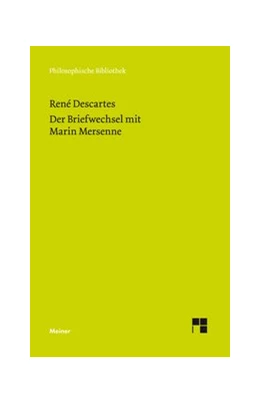 Abbildung von Descartes / Wohlers | Der Briefwechsel mit Marin Mersenne | 1. Auflage | 2020 | 715 | beck-shop.de