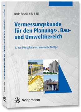 Abbildung von Resnik / Bill | Vermessungskunde für den Planungs-, Bau- und Umweltbereich | 4. Auflage | 2018 | beck-shop.de