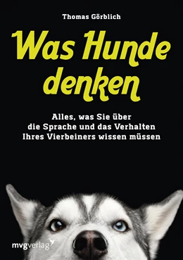 Abbildung von Görblich | Was Hunde denken | 2. Auflage | 2018 | beck-shop.de