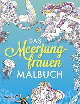 Abbildung von Das Meerjungfrauen-Malbuch: Das Ausmalbuch für Erwachsene und Kinder | 1. Auflage | 2018 | beck-shop.de