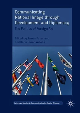 Abbildung von Pamment / Wilkins | Communicating National Image through Development and Diplomacy | 1. Auflage | 2018 | beck-shop.de