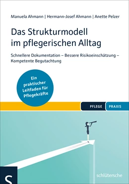 Abbildung von Ahmann / Pelzer | Das Strukturmodell im pflegerischen Alltag | 1. Auflage | 2018 | beck-shop.de