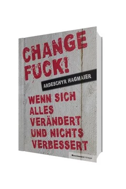 Abbildung von Hagmaier | Change Fuck! | 1. Auflage | 2017 | beck-shop.de