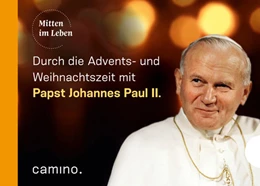 Abbildung von Paul / Kempis | Die Advents- und Weihnachtszeit mit Papst Johannes Paul II. | 1. Auflage | 2018 | beck-shop.de