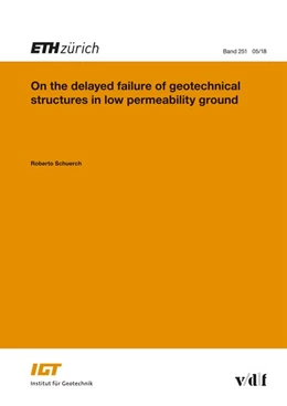 Abbildung von Schürch | On the delayed failure of geotechnical structures in low permeability ground | 1. Auflage | 2018 | beck-shop.de