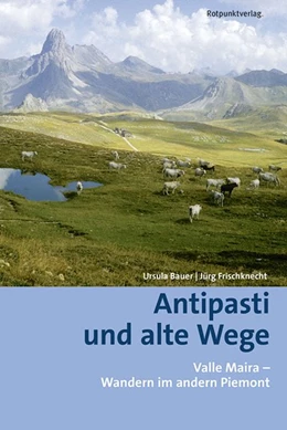 Abbildung von Bauer / Frischknecht | Antipasti und alte Wege | 9. Auflage | 2018 | beck-shop.de