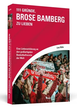 Abbildung von Müller | 111 Gründe, Brose Bamberg zu lieben | 1. Auflage | 2018 | beck-shop.de