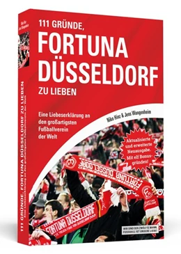 Abbildung von Hinz / Wangenheim | 111 Gründe, Fortuna Düsseldorf zu lieben | 1. Auflage | 2018 | beck-shop.de