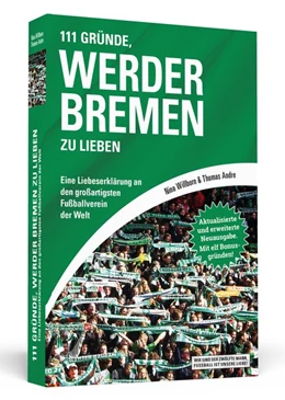 Abbildung von Willborn / Andre | 111 Gründe, Werder Bremen zu lieben | 1. Auflage | 2018 | beck-shop.de