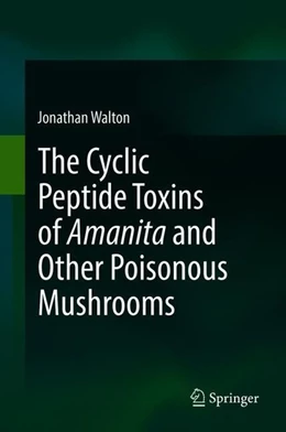 Abbildung von Walton | The Cyclic Peptide Toxins of Amanita and Other Poisonous Mushrooms | 1. Auflage | 2018 | beck-shop.de