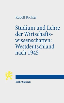 Abbildung von Richter | Studium und Lehre der Wirtschaftswissenschaften: Westdeutschland nach 1945 | 1. Auflage | 2018 | beck-shop.de