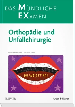 Abbildung von Ficklscherer / Paulus | MEX Das Mündliche Examen • Orthopädie und Unfallchirurgie | 1. Auflage | 2018 | beck-shop.de