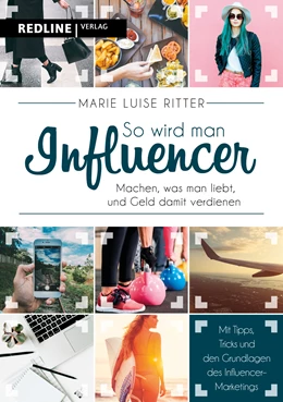 Abbildung von Ritter | So wird man Influencer! | 1. Auflage | 2018 | beck-shop.de