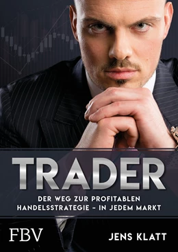 Abbildung von Klatt | Trader - Der Weg zur profitablen Handelsstrategie - in jedem Markt | 1. Auflage | 2018 | beck-shop.de